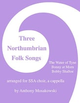 Three Northumbrian Folk Songs SSA choral sheet music cover